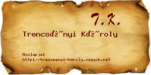 Trencsényi Károly névjegykártya